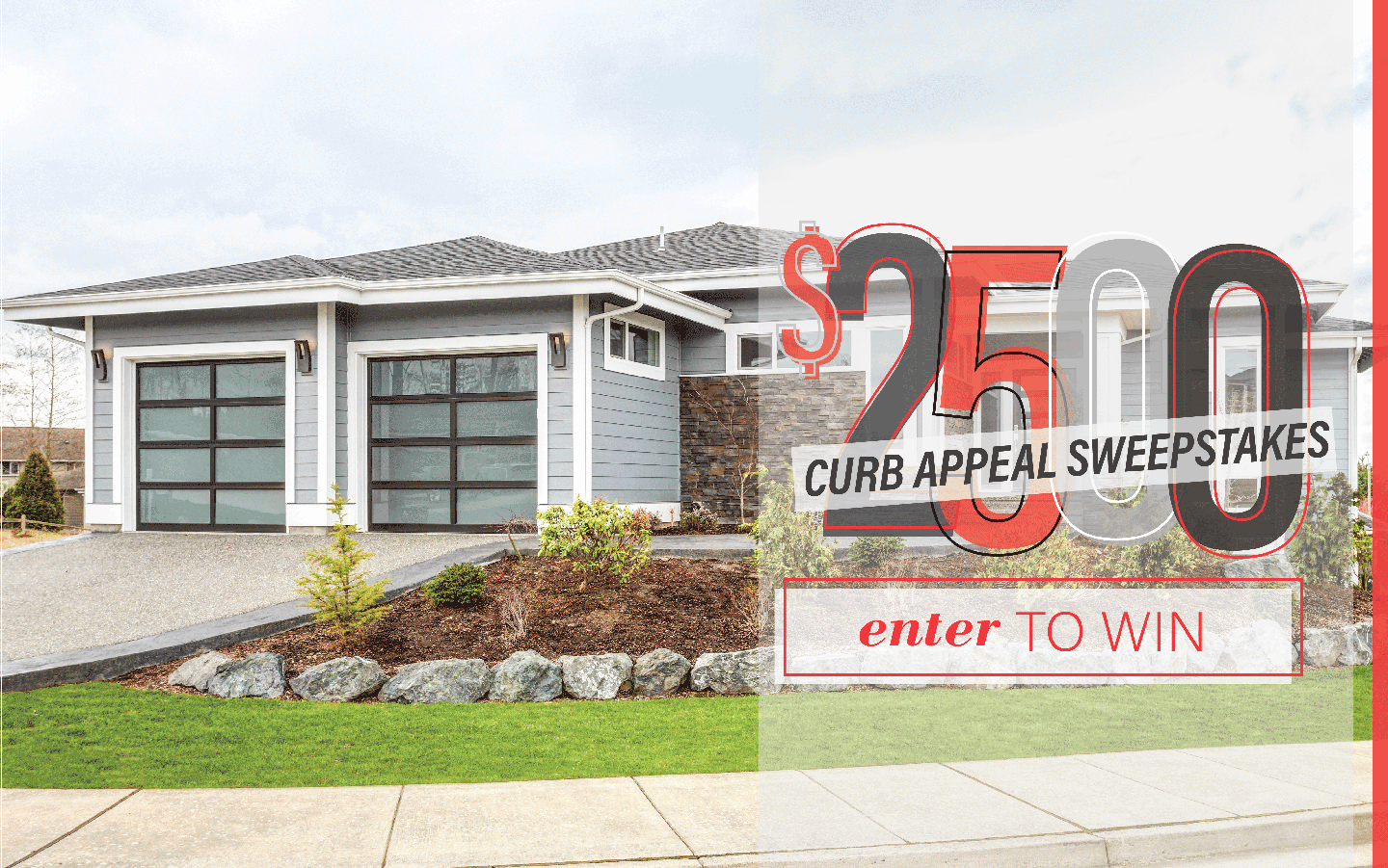 $2500 Curb Appeal Sweepstakes